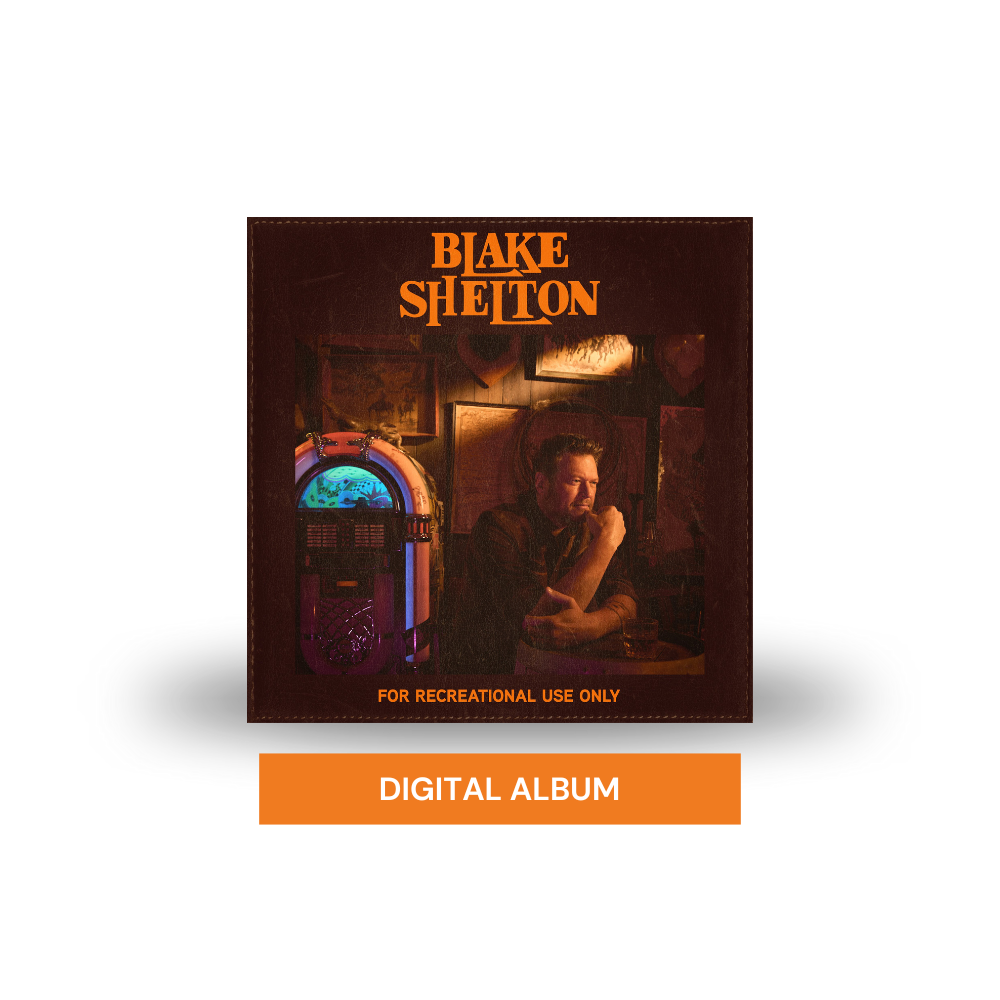 For Recreational Use Only Digital Album Blake Shelton